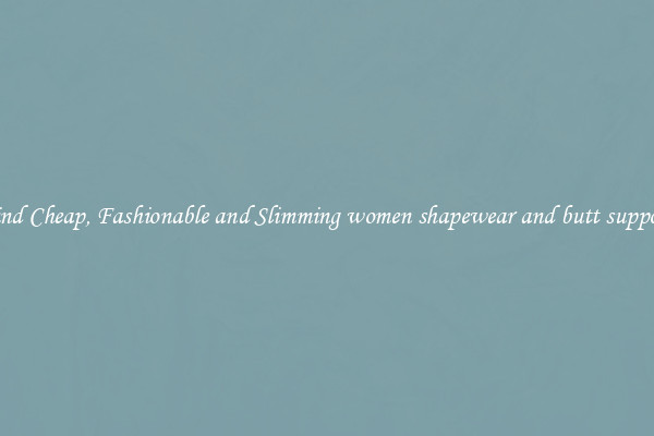 Find Cheap, Fashionable and Slimming women shapewear and butt support