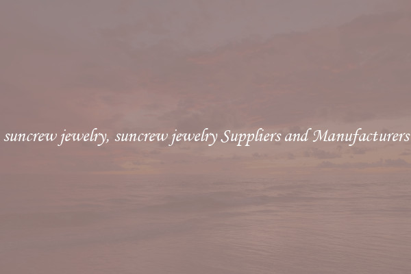 suncrew jewelry, suncrew jewelry Suppliers and Manufacturers