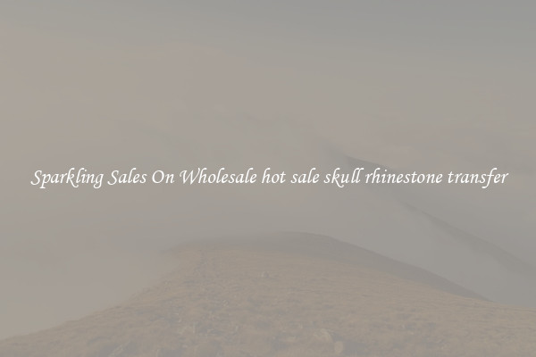 Sparkling Sales On Wholesale hot sale skull rhinestone transfer