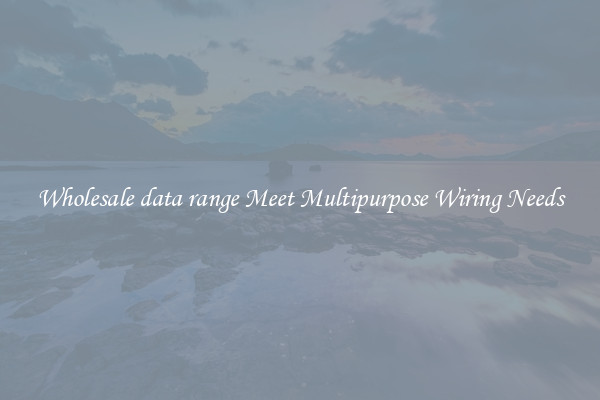 Wholesale data range Meet Multipurpose Wiring Needs