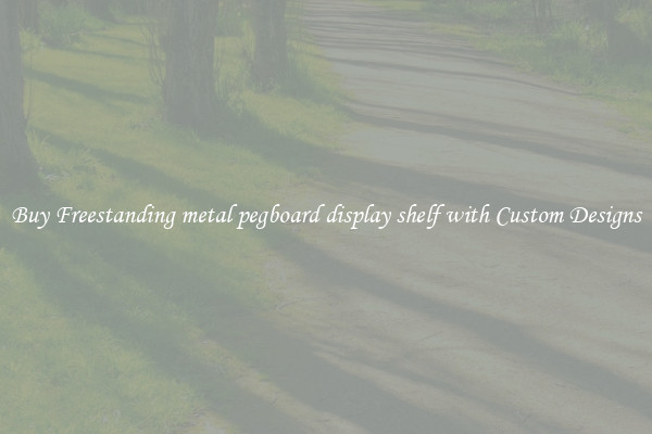 Buy Freestanding metal pegboard display shelf with Custom Designs