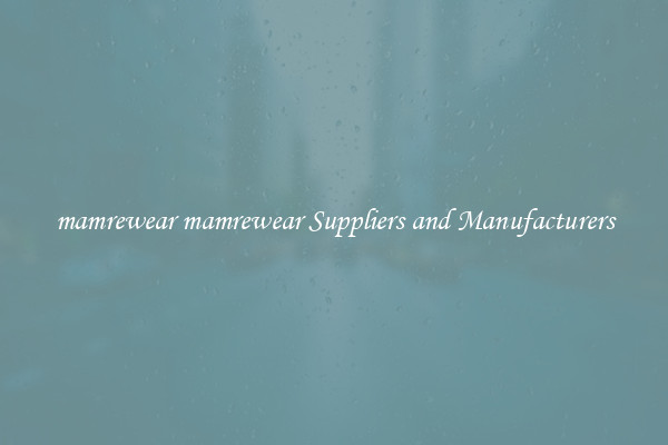 mamrewear mamrewear Suppliers and Manufacturers