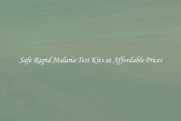 Safe Rapid Malaria Test Kits at Affordable Prices