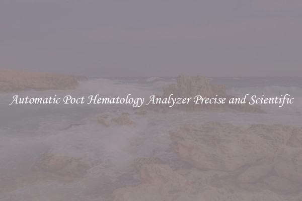 Automatic Poct Hematology Analyzer Precise and Scientific