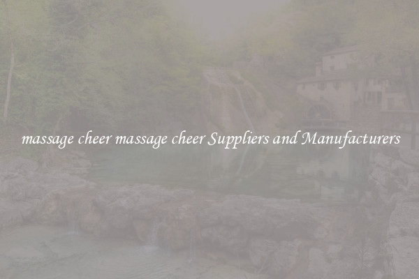 massage cheer massage cheer Suppliers and Manufacturers