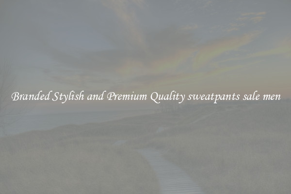 Branded Stylish and Premium Quality sweatpants sale men