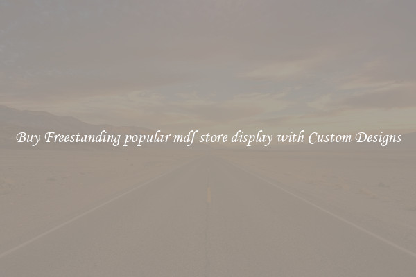 Buy Freestanding popular mdf store display with Custom Designs