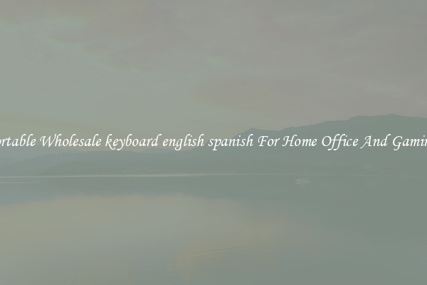 Comfortable Wholesale keyboard english spanish For Home Office And Gaming Use
